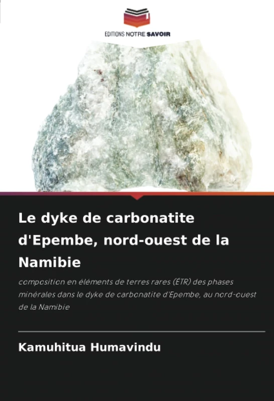 Le dyke de carbonatite d'Epembe, nord-ouest de la Namibie: composition en éléments de terres rares (ÉTR) des phases minérales dans le dyke de carbonatite d'Epembe, au nord-ouest de la Namibie