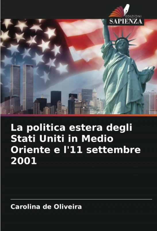 La politica estera degli Stati Uniti in Medio Oriente e l'11 settembre 2001