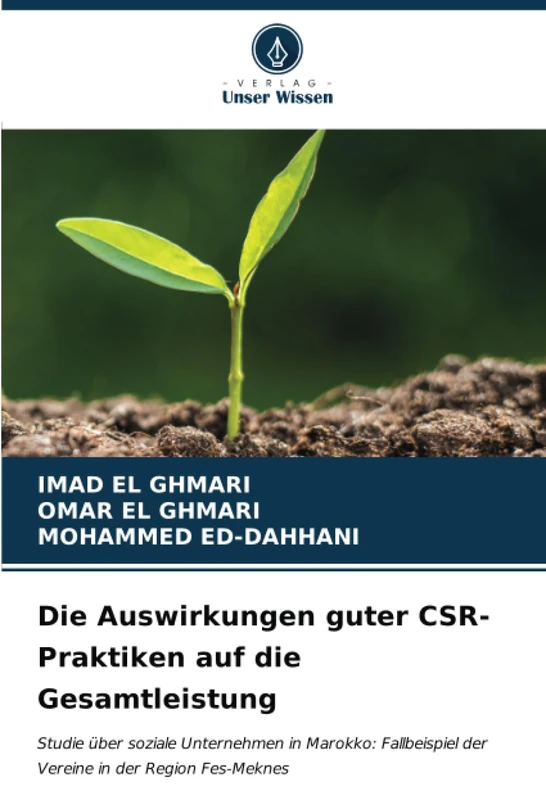Die Auswirkungen guter CSR-Praktiken auf die Gesamtleistung: Studie über soziale Unternehmen in Marokko: Fallbeispiel der Vereine in der Region Fes-Meknes