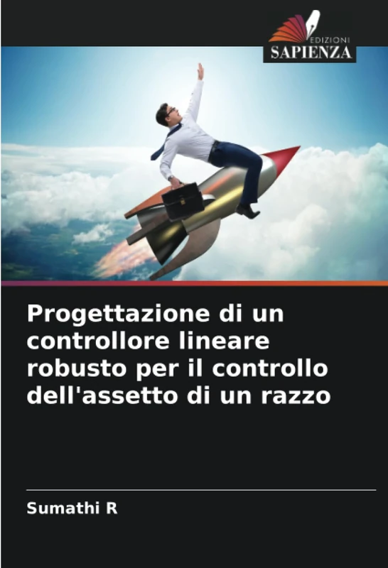 Progettazione di un controllore lineare robusto per il controllo dell'assetto di un razzo