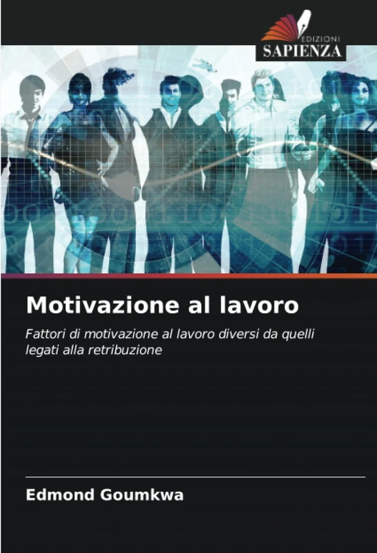 Motivazione al lavoro: Fattori di motivazione al lavoro diversi da quelli legati alla retribuzione