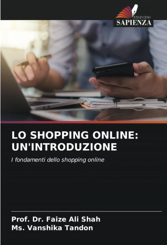 LO SHOPPING ONLINE: UN'INTRODUZIONE: I fondamenti dello shopping online