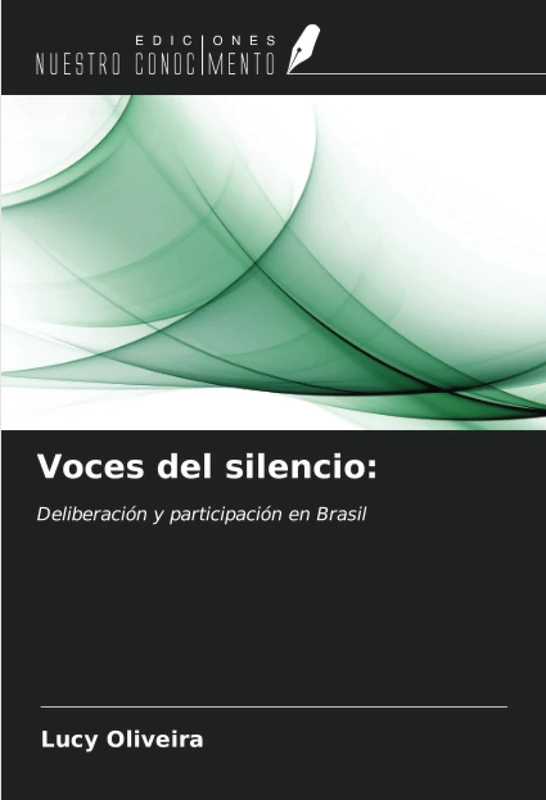 Voces del silencio:: Deliberación y participación en Brasil