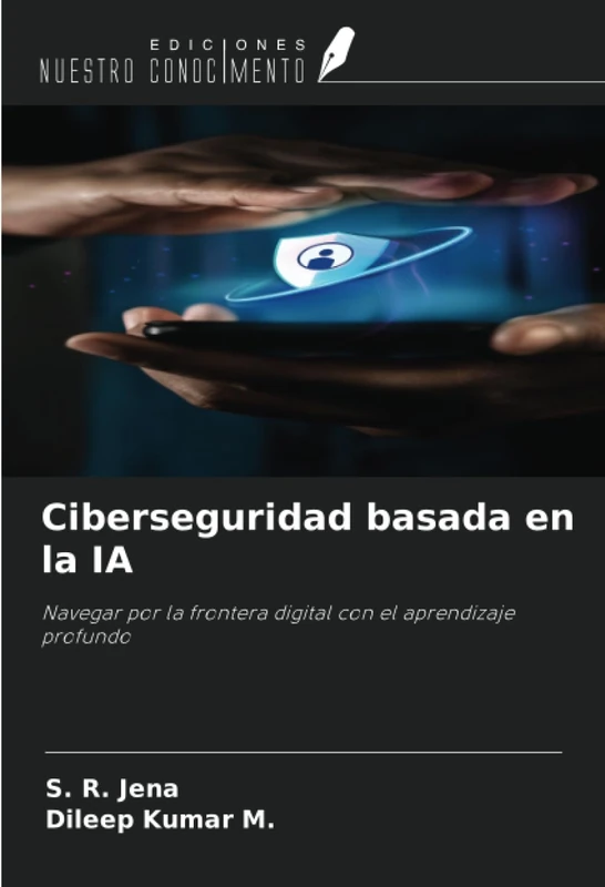 Ciberseguridad basada en la IA: Navegar por la frontera digital con el aprendizaje profundo
