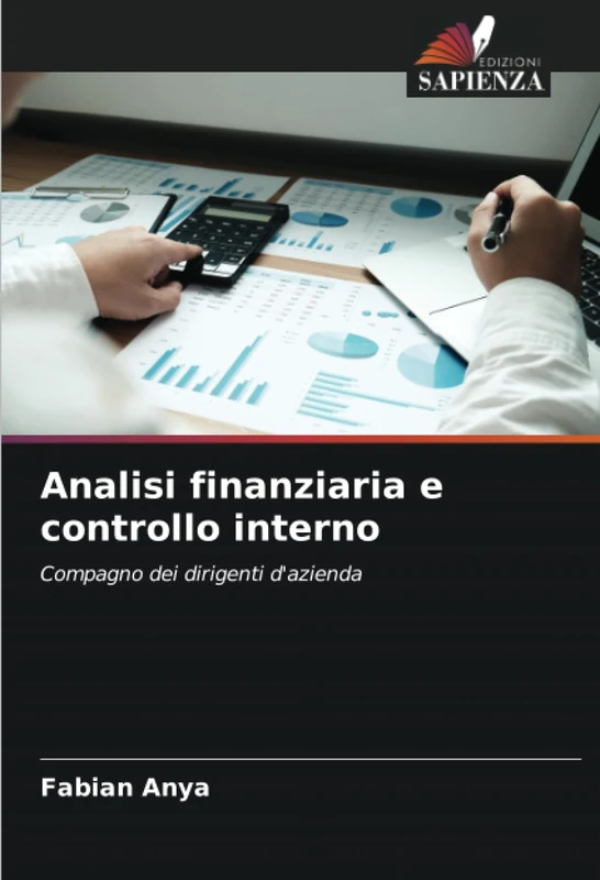 Analisi finanziaria e controllo interno: Compagno dei dirigenti d'azienda