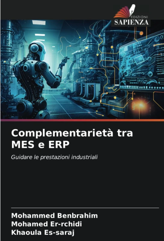 Complementarietà tra MES e ERP: Guidare le prestazioni industriali