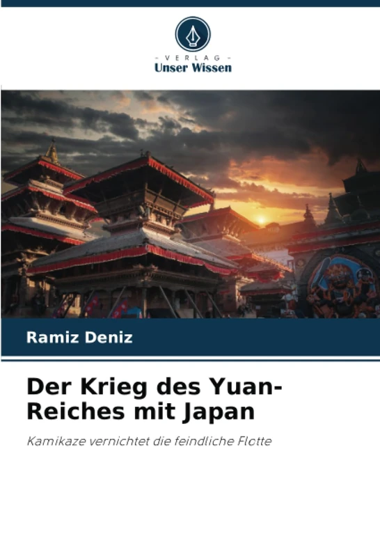 Der Krieg des Yuan-Reiches mit Japan: Kamikaze vernichtet die feindliche Flotte