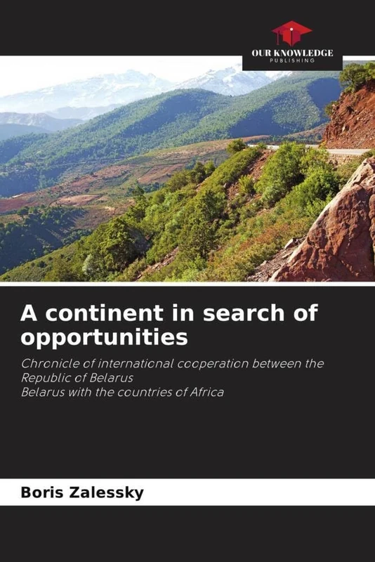A continent in search of opportunities: Chronicle of international cooperation between the Republic of Belarus with the countries of Africa - Image 1