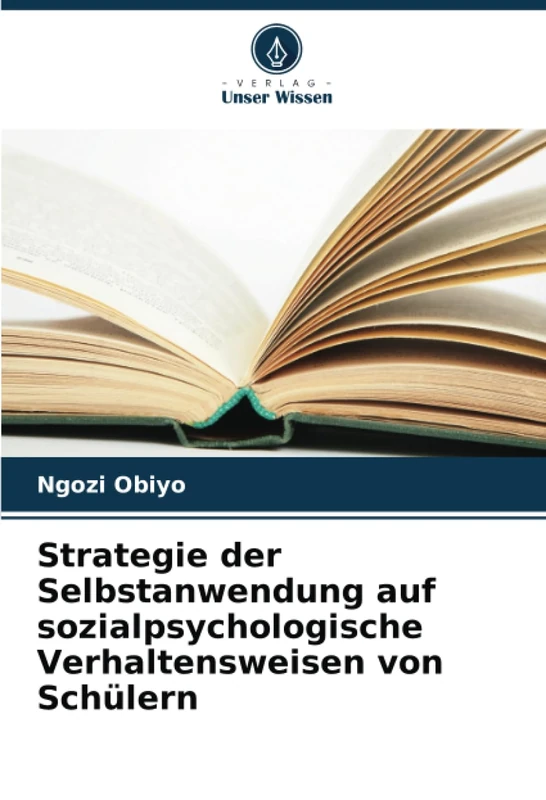 Strategie der Selbstanwendung auf sozialpsychologische Verhaltensweisen von Schülern