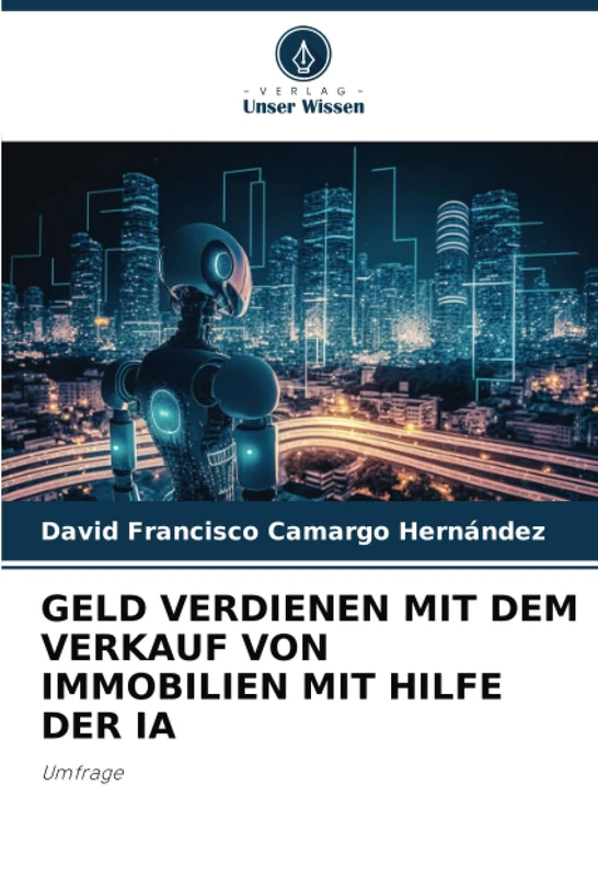 GELD VERDIENEN MIT DEM VERKAUF VON IMMOBILIEN MIT HILFE DER IA: Umfrage