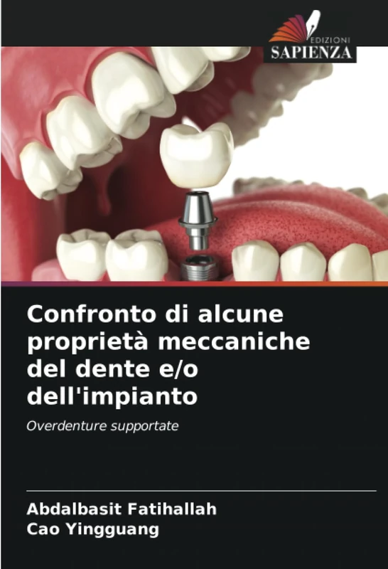 Confronto di alcune proprietà meccaniche del dente e/o dell'impianto: Overdenture supportate