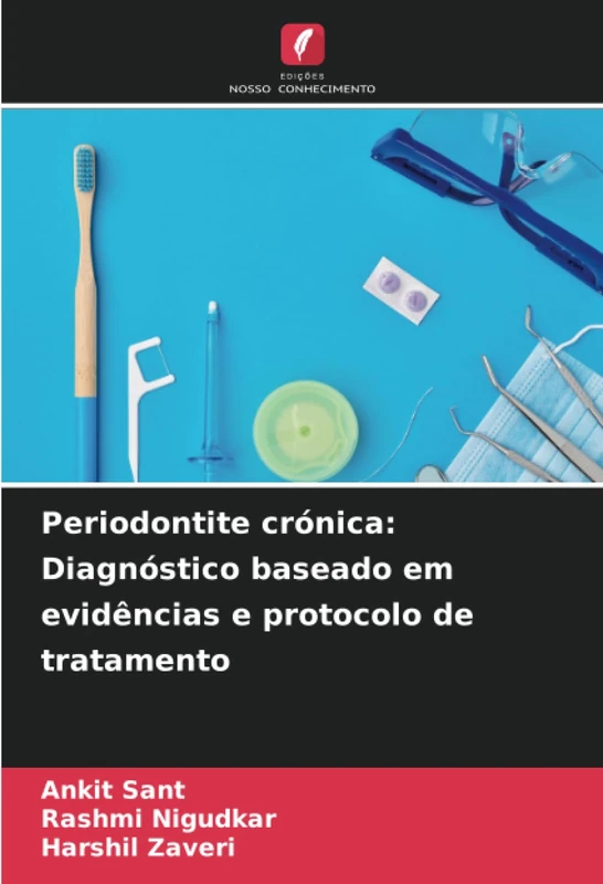 Periodontite crónica: Diagnóstico baseado em evidências e protocolo de tratamento