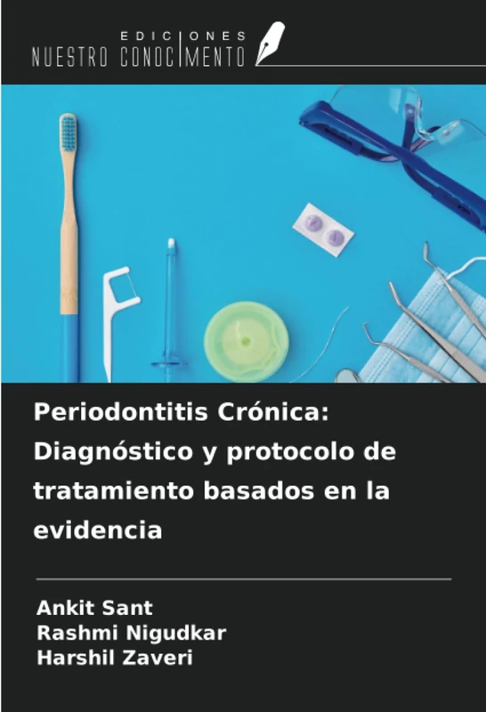 Periodontitis Crónica: Diagnóstico y protocolo de tratamiento basados en la evidencia