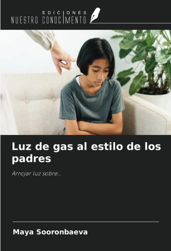 Luz de gas al estilo de los padres: Arrojar luz sobre...