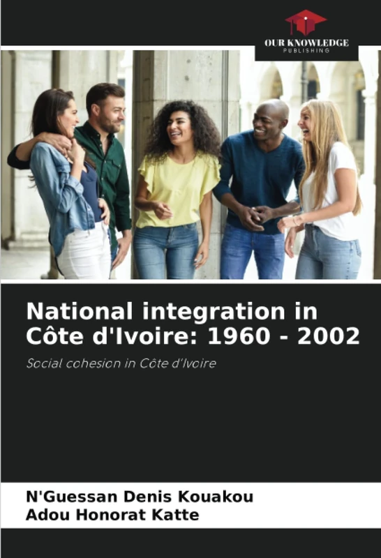 National integration in Côte d'Ivoire: 1960 - 2002: Social cohesion in Côte d'Ivoire