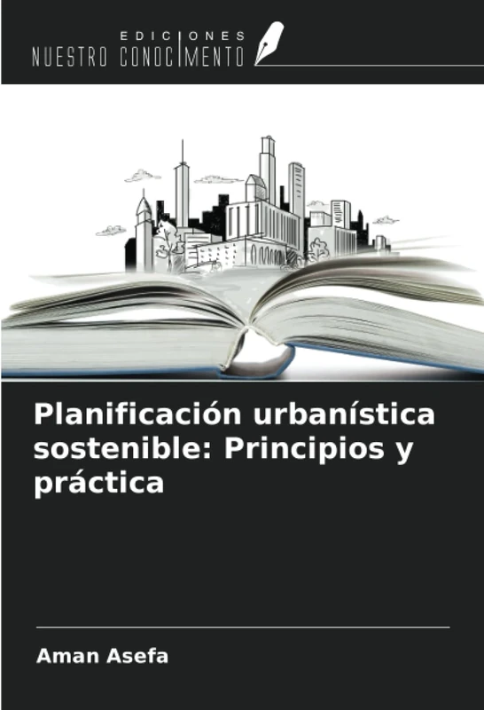 Planificación urbanística sostenible: Principios y práctica