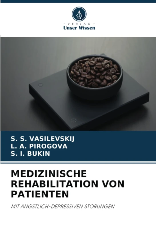 MEDIZINISCHE REHABILITATION VON PATIENTEN: MIT ÄNGSTLICH-DEPRESSIVEN STÖRUNGEN