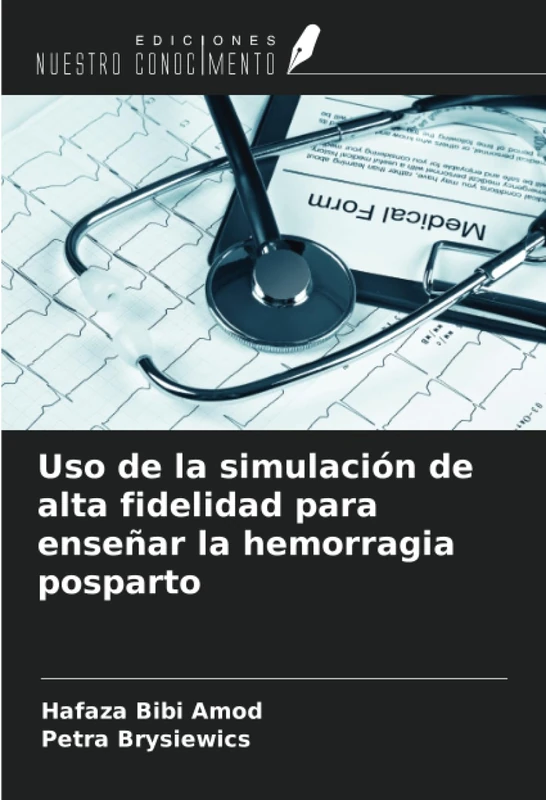 Uso de la simulación de alta fidelidad para enseñar la hemorragia posparto