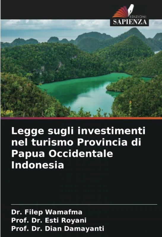 Legge sugli investimenti nel turismo Provincia di Papua Occidentale Indonesia