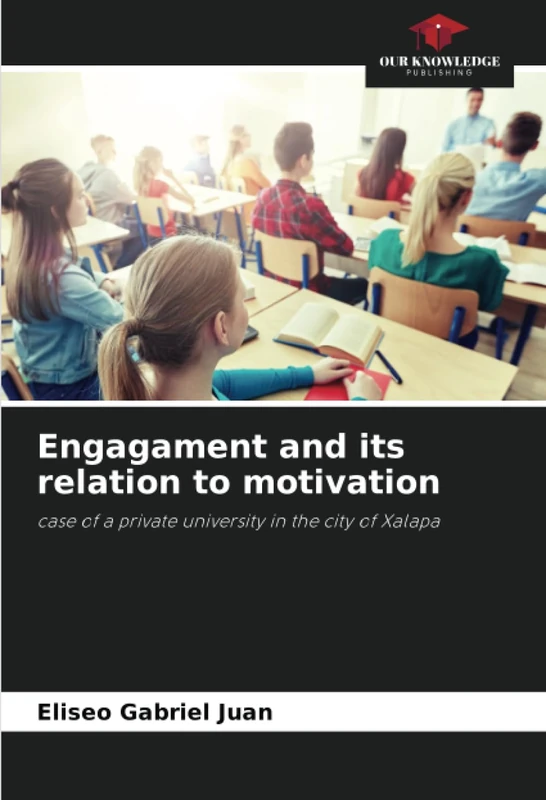 Engagament and its relation to motivation: case of a private university in the city of Xalapa