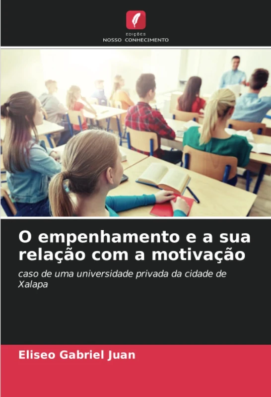 O empenhamento e a sua relação com a motivação: caso de uma universidade privada da cidade de Xalapa