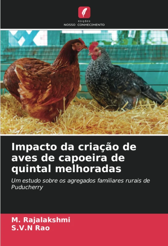 Impacto da criação de aves de capoeira de quintal melhoradas: Um estudo sobre os agregados familiares rurais de Puducherry