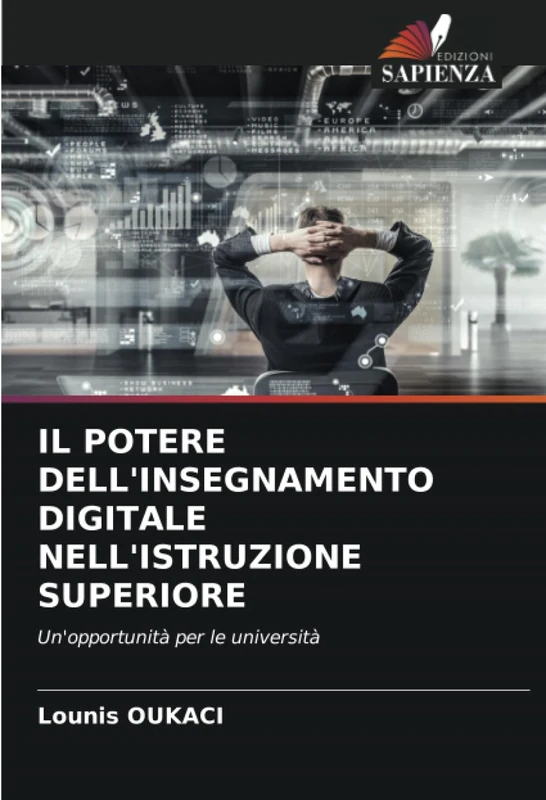 IL POTERE DELL'INSEGNAMENTO DIGITALE NELL'ISTRUZIONE SUPERIORE: Un'opportunità per le università