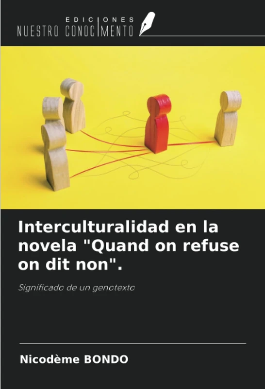 Interculturalidad en la novela "Quand on refuse on dit non".: Significado de un genotexto