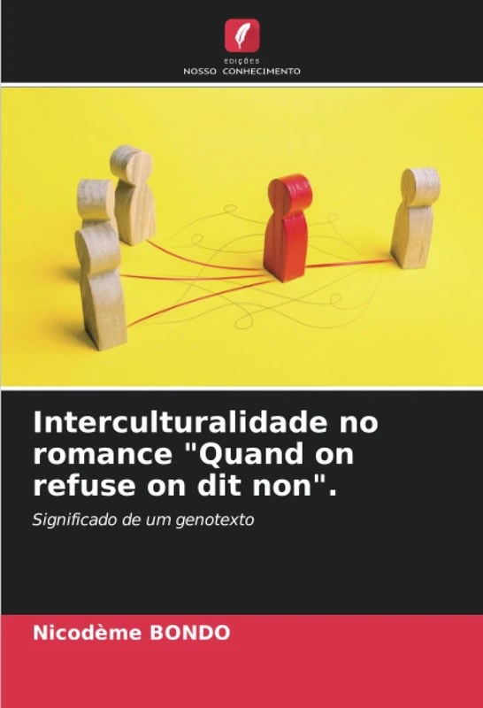 Interculturalidade no romance "Quand on refuse on dit non".: Significado de um genotexto
