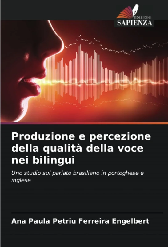 Produzione e percezione della qualità della voce nei bilingui: Uno studio sul parlato brasiliano in portoghese e inglese