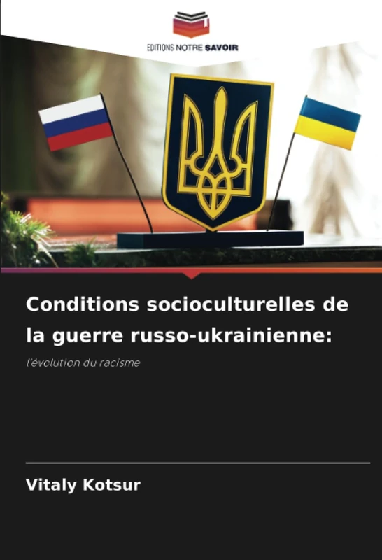 Conditions socioculturelles de la guerre russo-ukrainienne:: l'évolution du racisme