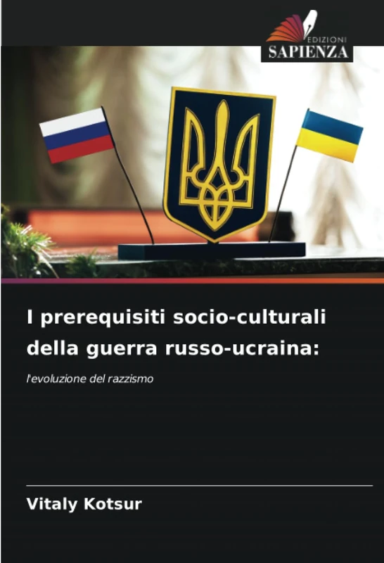 I prerequisiti socio-culturali della guerra russo-ucraina:: l'evoluzione del razzismo