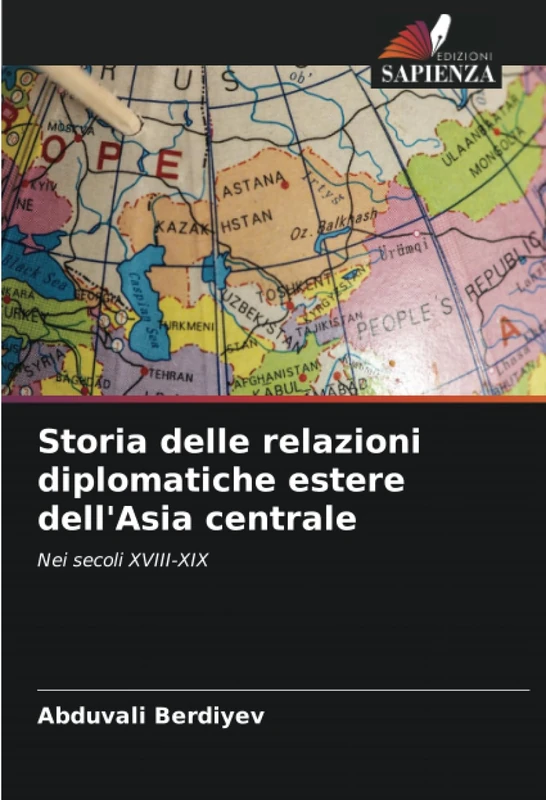 Storia delle relazioni diplomatiche estere dell'Asia centrale: Nei secoli XVIII-XIX