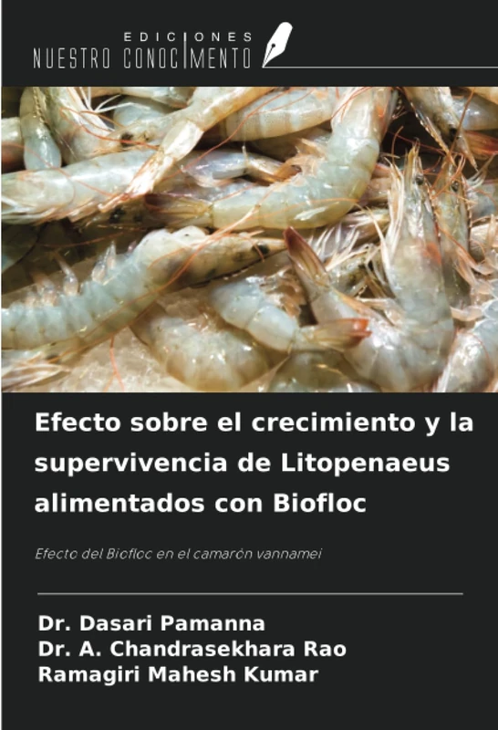 Efecto sobre el crecimiento y la supervivencia de Litopenaeus alimentados con Biofloc: Efecto del Biofloc en el camarón vannamei