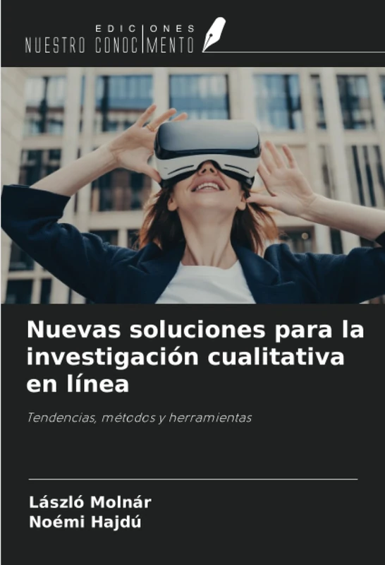 Nuevas soluciones para la investigación cualitativa en línea: Tendencias, métodos y herramientas