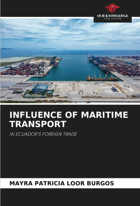 INFLUENCE OF MARITIME TRANSPORT: IN ECUADOR'S FOREIGN TRADE