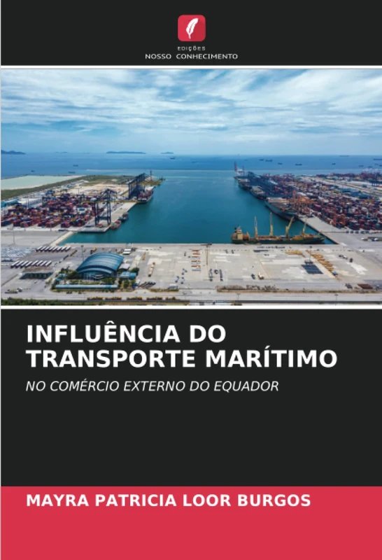 INFLUÊNCIA DO TRANSPORTE MARÍTIMO: NO COMÉRCIO EXTERNO DO EQUADOR