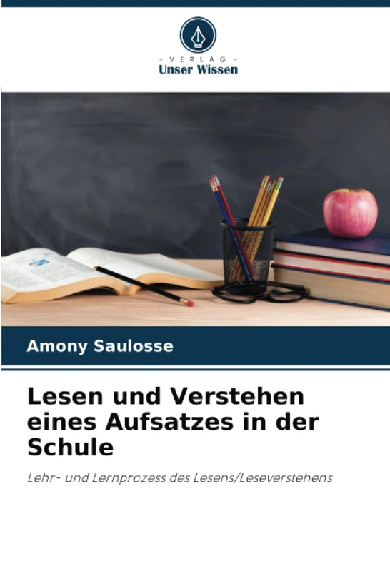 Lesen und Verstehen eines Aufsatzes in der Schule: Lehr- und Lernprozess des Lesens/Leseverstehens