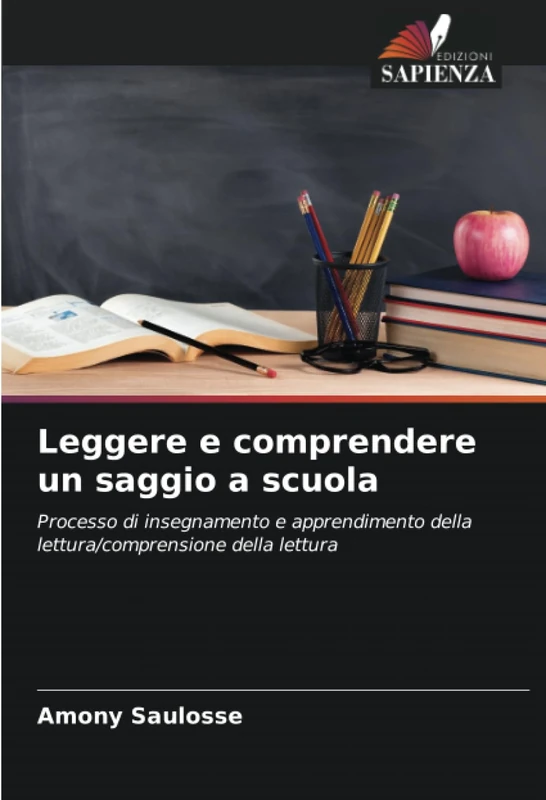 Leggere e comprendere un saggio a scuola: Processo di insegnamento e apprendimento della lettura/comprensione della lettura