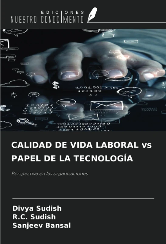 CALIDAD DE VIDA LABORAL vs PAPEL DE LA TECNOLOGÍA: Perspectiva en las organizaciones