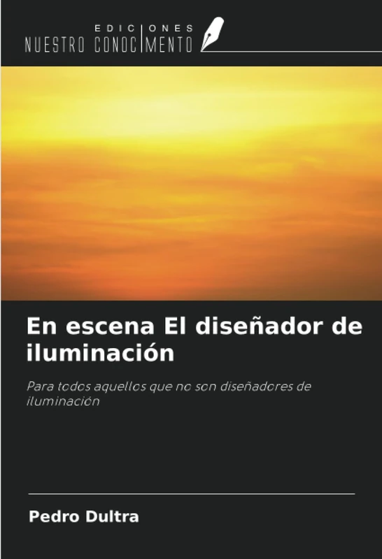 En escena El diseñador de iluminación: Para todos aquellos que no son diseñadores de iluminación - Image 1