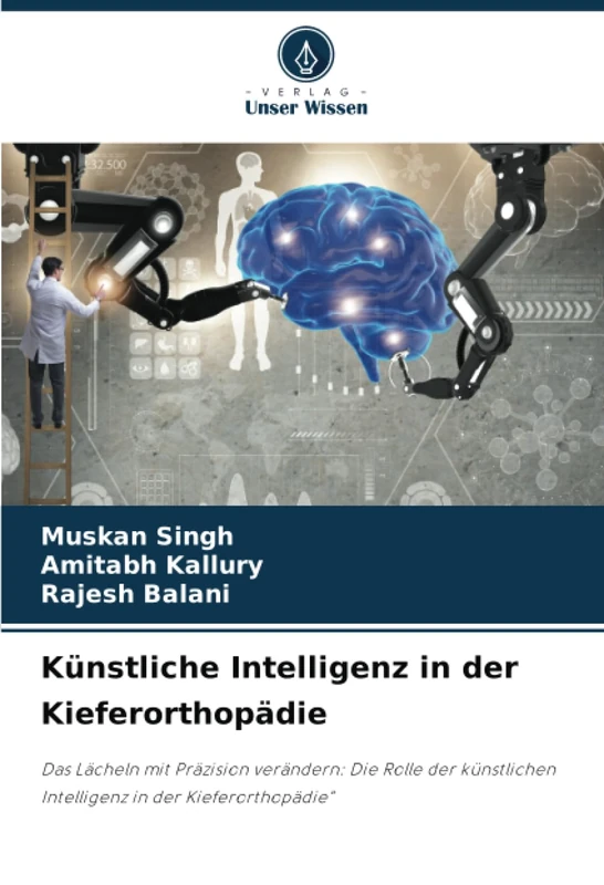 Künstliche Intelligenz in der Kieferorthopädie: Das Lächeln mit Präzision verändern: Die Rolle der künstlichen Intelligenz in der Kieferorthopädie"