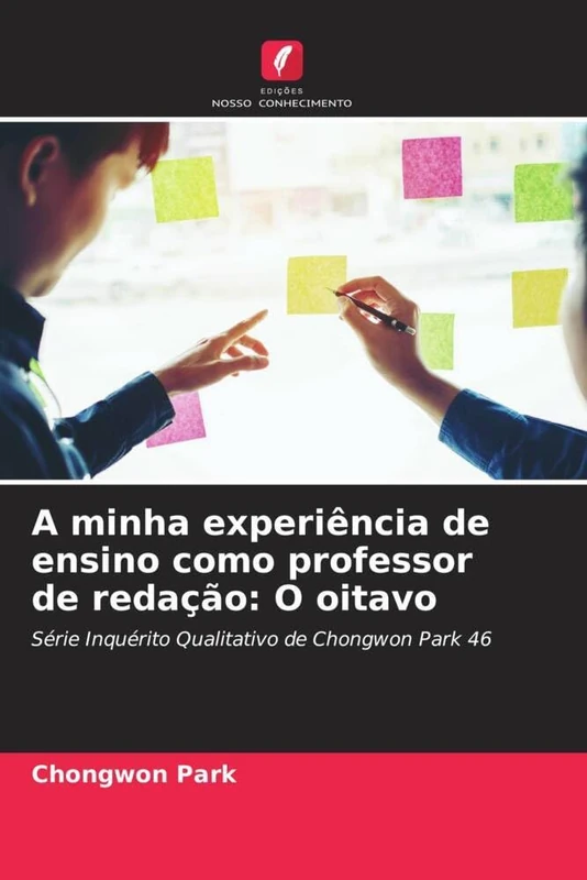 A minha experiência de ensino como professor de redação: O oitavo: Série Inquérito Qualitativo de Chongwon Park 46 - Image 1