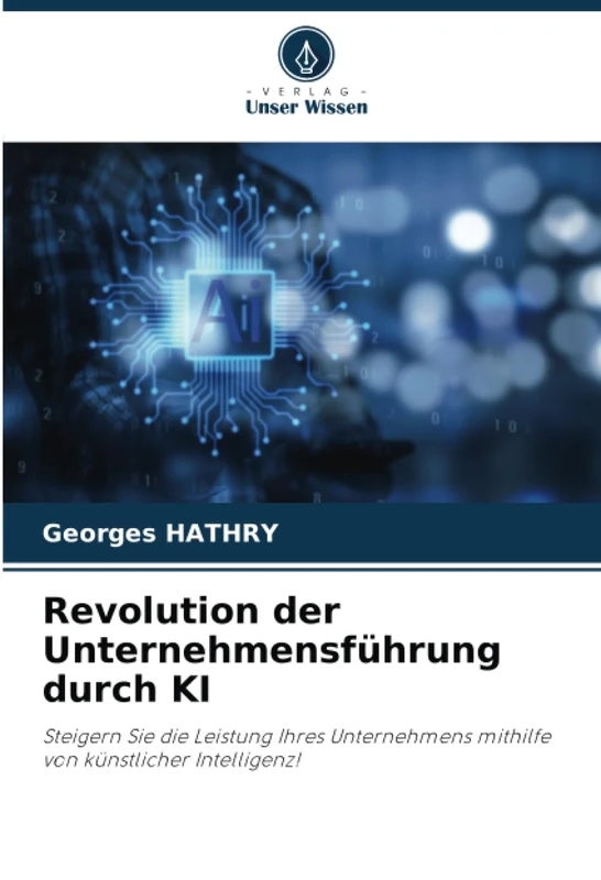 Revolution der Unternehmensführung durch KI: Steigern Sie die Leistung Ihres Unternehmens mithilfe von künstlicher Intelligenz!