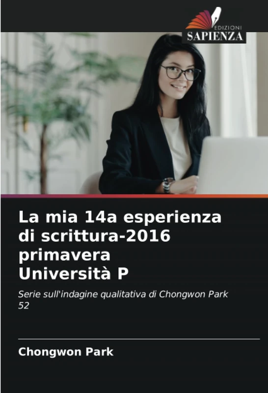 La mia 14a esperienza di scrittura-2016 primavera Università P: Serie sull'indagine qualitativa di Chongwon Park 52 - Image 1