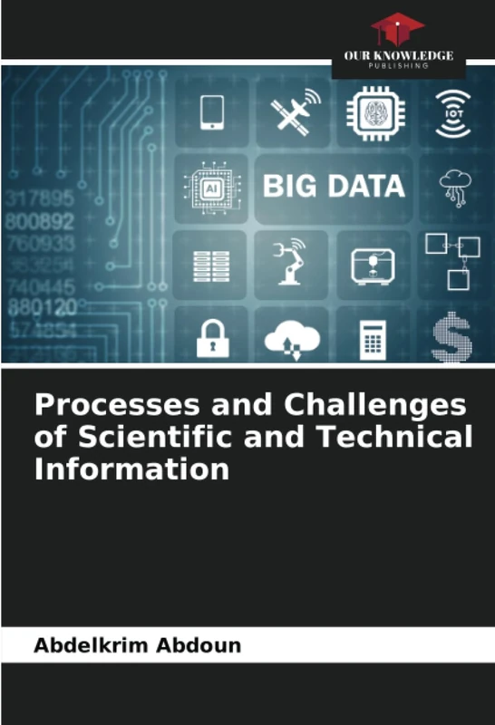 Processes and Challenges of Scientific and Technical Information