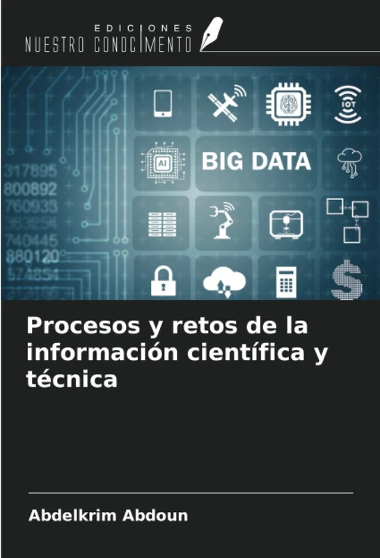 Procesos y retos de la información científica y técnica