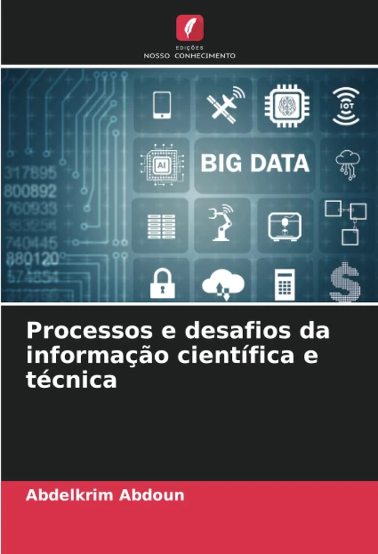 Processos e desafios da informação científica e técnica