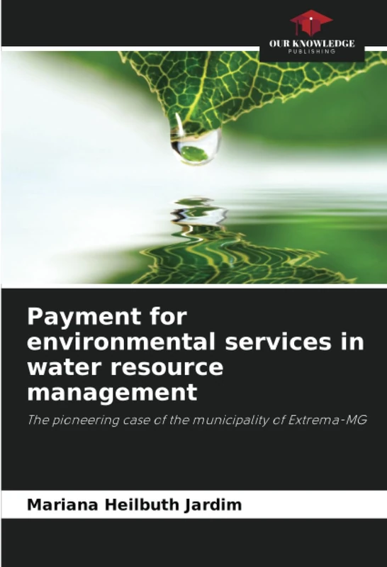 Payment for environmental services in water resource management: The pioneering case of the municipality of Extrema-MG