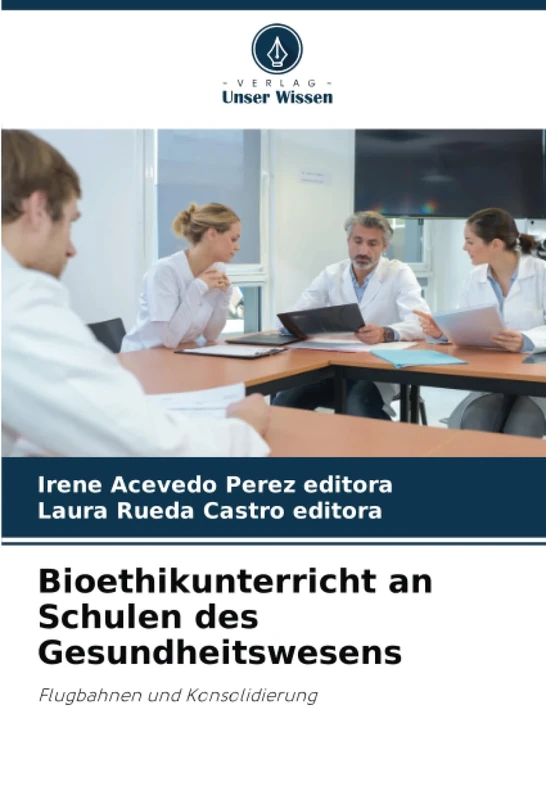 Bioethikunterricht an Schulen des Gesundheitswesens: Flugbahnen und Konsolidierung